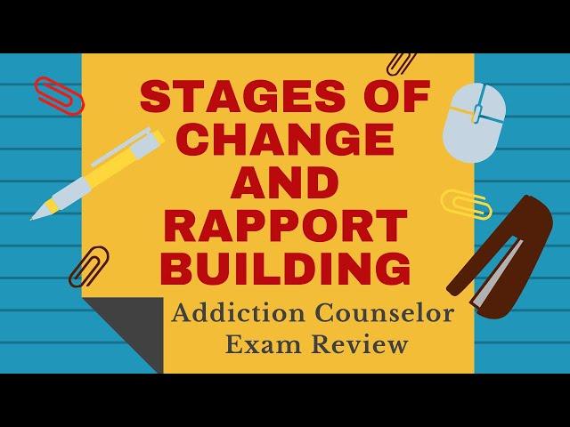 Stages of Change & Building Rapport | Counseling Exam Review