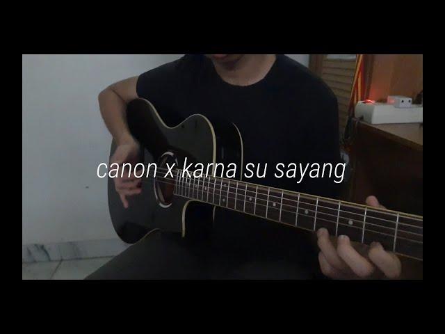 Karna Su Sayang / canon (Near ft Dian Sorowea) | Fingerstyle guitar cover