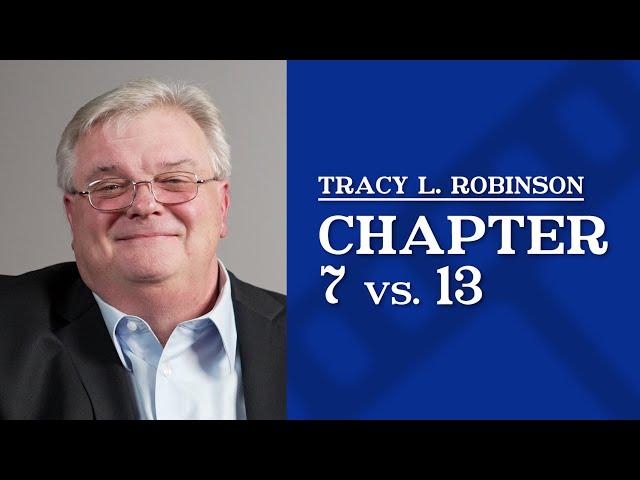 Chapter 7 vs. 13 | Tracy L. Robinson