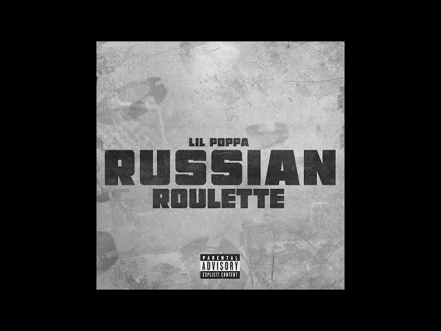 Lil Poppa - Russian Roulette (Official Audio)