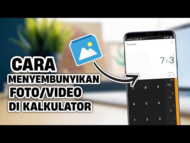 CARA MENYEMBUNYIKAN FOTO / VIDEO DI KALKULATOR TERBARU