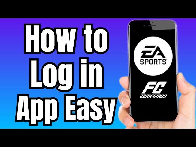 How to Log in to EA FC 24 Companion App