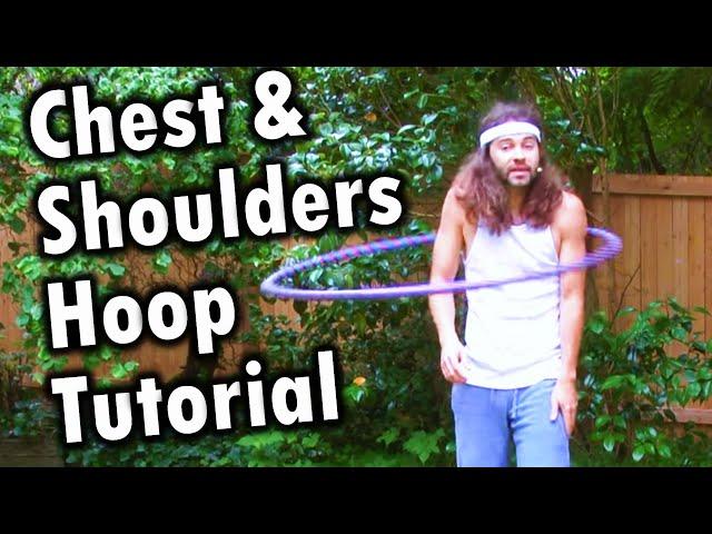 How to Hula Hoop On Your Chest And Shoulders Tutorial For Beginners