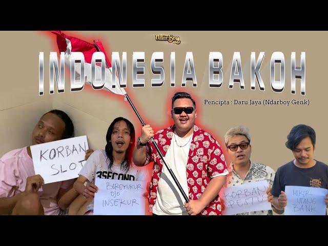 Ndarboy Genk - Indonesia Bakoh (Official Music Video)