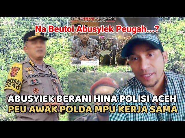 Gawat Abusyiek Lake Timbak Polisi Aceh Beungeh Abusyiek Akibat Konser