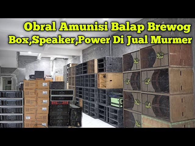 Amunisi Balap Brewog 2023 Di Obral Ful Harga Terjangkau Mulai Dari Speaker Box Power Dll