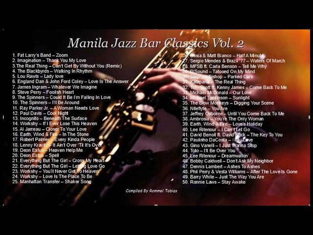 Manila Jazz Bar Classics Vol. 2 - Smooth Jazz Vocals/R&B/Soul Compilation  70s/80s Jazz Fusion