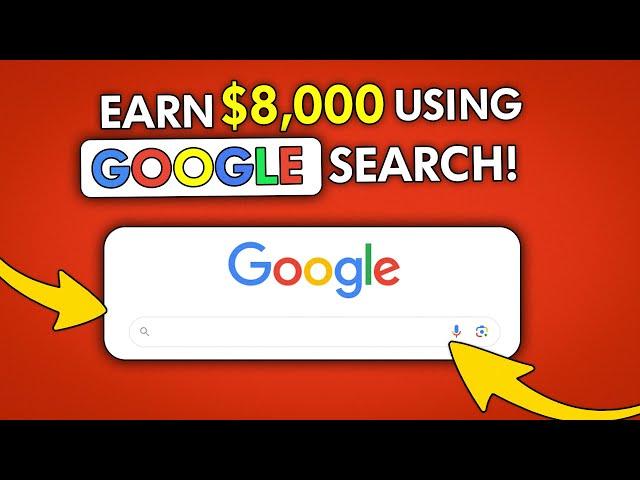 EARN $8,000 PER WEEK With Google Search | Make Money Online 2024