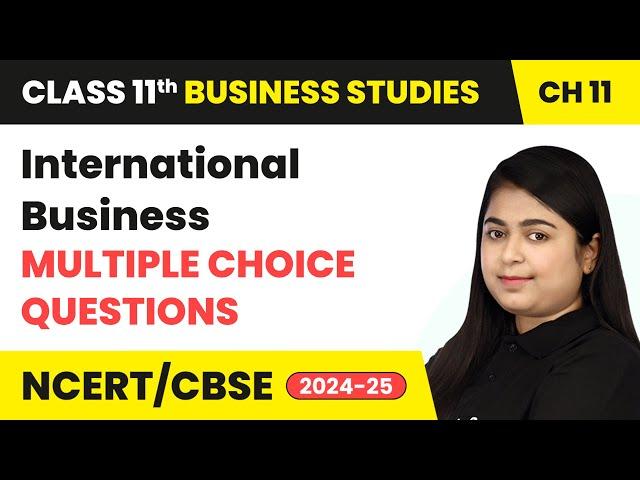 International Business - Multiple Choice Questions | Class 11 Business Studies Chapter 11 | CBSE