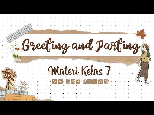 MATERI GREETING AND LEAVE TAKING - KELAS 7 SMP