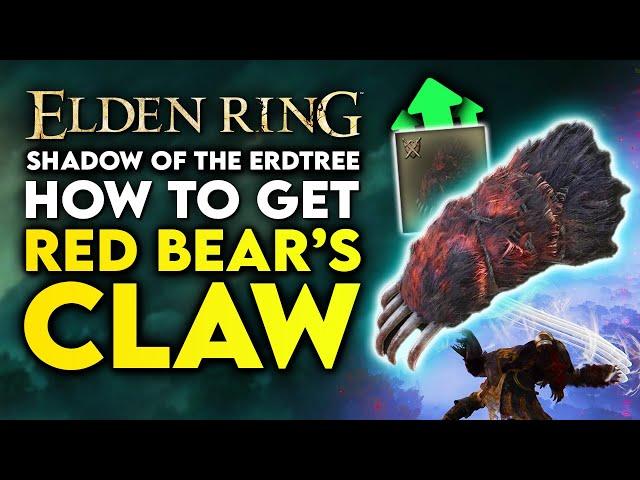 Elden Ring Shadow Of The Erdtree | How to Get Red Bear's Claw Location Guide Great Str Bleed Weapon