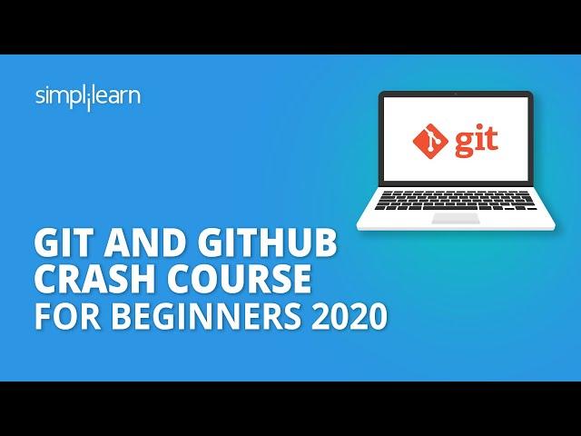 Git And Github Crash Course For Beginners 2020 | Git And Github Tutorial For Beginners | Simplilearn