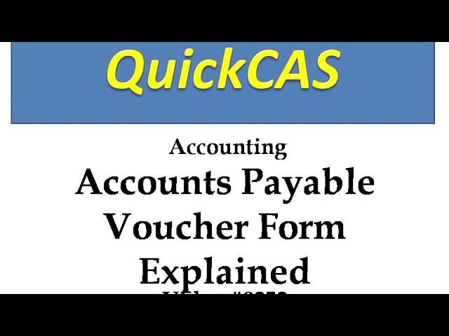 0253 Accounting Accounts Payable Voucher Form Explained