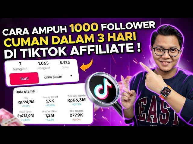 CARA AMPUH 1000 FOLLOWER CUMAN DALAM 3 HARI DI TIKTOK, CARA CEPAT TIKTOK AFFILIATE