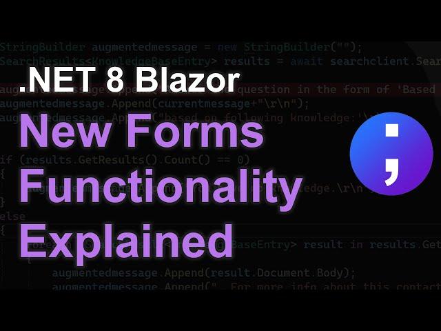 .NET 8 Blazor New Forms Functionality Explained