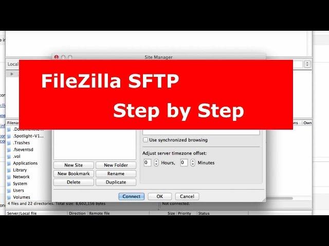 Using FileZilla Secure FTP or SFTP Connection