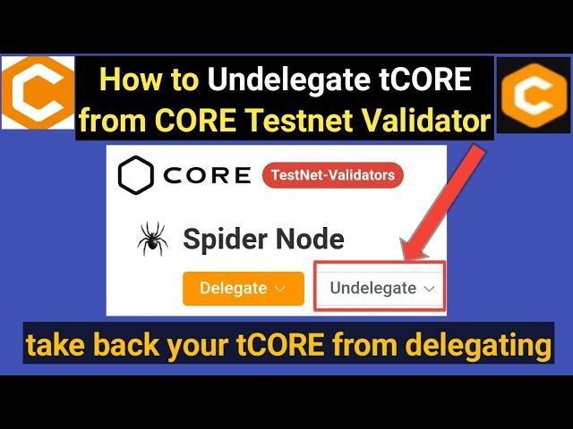 How to Undelegate tCORE from CORE TestNet Validator | How to take back tCORE | Satoshi CORE Mining