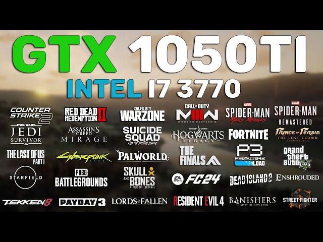 GTX 1050 Ti - i7 3770 Test in 30 Games in 2024