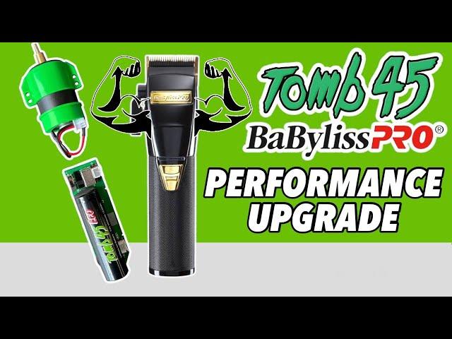 TOMB 45 MOTOR + BATTERY UPGRADE | BABYLISS FX CLIPPER