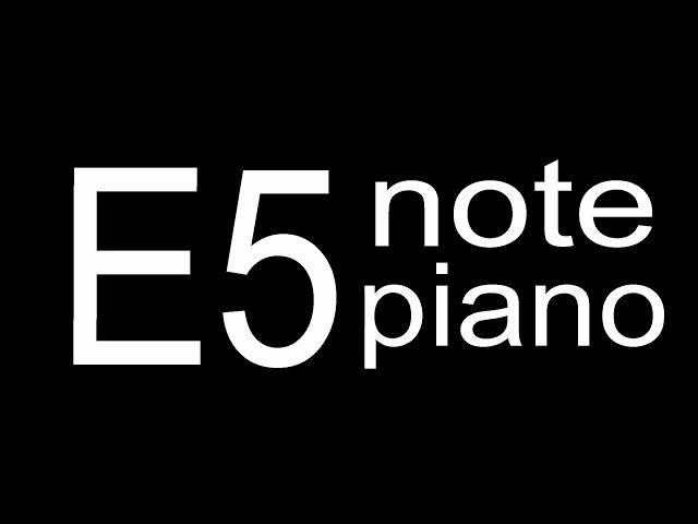 E5 Piano Note