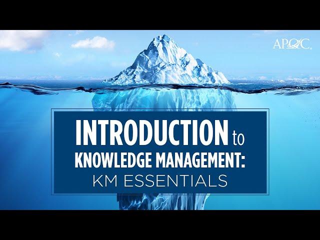 Introduction to Knowledge Management: KM Essentials