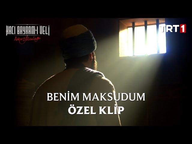 Benim Maksudum - Aşkın Yolculuğu: Hacı Bayram-ı Veli Özel Klip