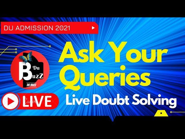 DU 2ND CUT OFF 2021 QUERIES| LETS SOLVE YOUR DOUBTS| DU BUZZ