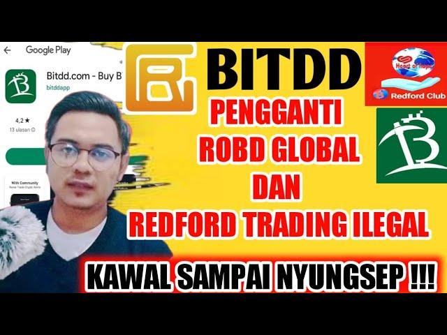 BITDD Aplikasi Mirip Redford Trading & ROBD Global Scam/Penipuan!!!