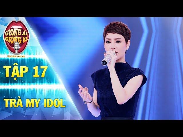 Giọng ải giọng ai 2 | tập 17: Trà My Idol sâu lắng thể hiện ca khúc Cần Lắm "đốn tim" khán giả