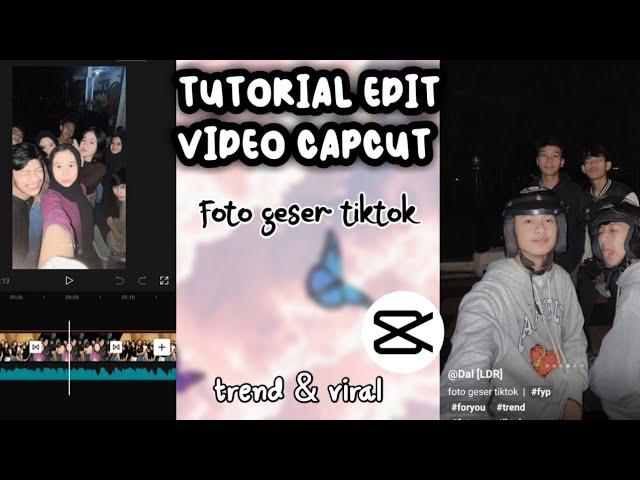 TUTORIAL EDIT VIDEO CAPCUT FOTO GESER TIKTOK