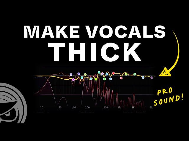 How to Make Vocals Sound Thick