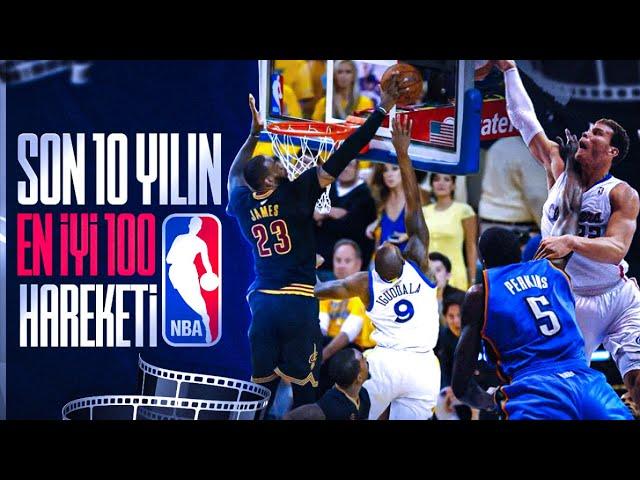 NBA: "SON 10 YILIN EN İYİ 100 HAREKETİ" VİDEOSUNU İZLEDİK! YAŞLANMIŞIZ 