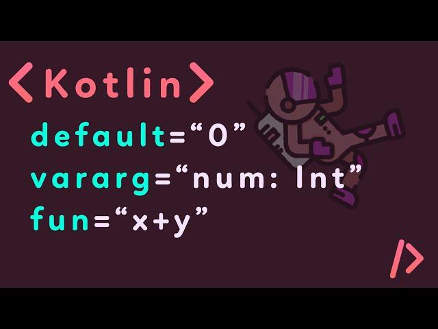 Kotlin For Beginners Tutorial (Functions Part 2: Default/Named Args,  Single-Expression, Vararg)