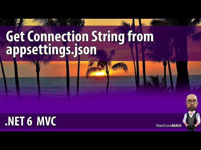 How to easily get connection string from Appsettings.json in ASP.NET 6 MVC C#