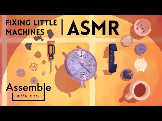 ASMR  Satisfyingly Fixing Little Objects  Assemble with Care  Ear to Ear Whispers