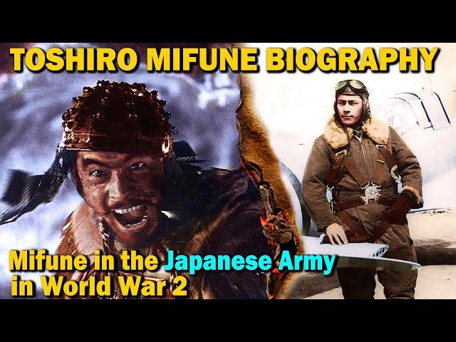 TOSHIRO MIFUNE BIOGRAPHY: Mifune in Japanese Army in WW2