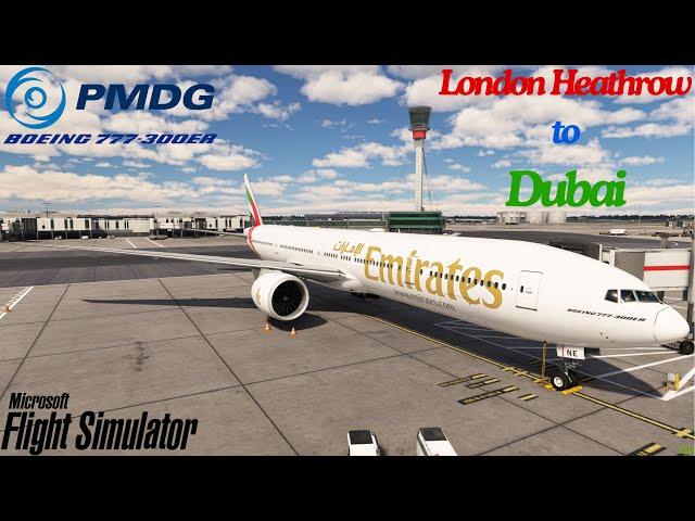 PMDG 777-300ER | Real Life Emirates Long Haul | London Heathrow to Dubai | Vatsim ATC | MSFS2020