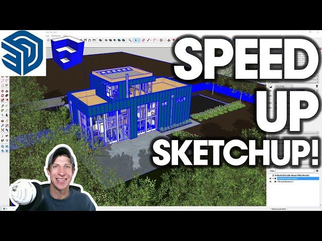 The Ultimate Guide to SPEEDING UP MODELS in SketchUp!