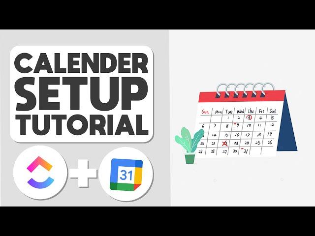 ClickUp + Google Calendar Setup Tutorial | Clickup