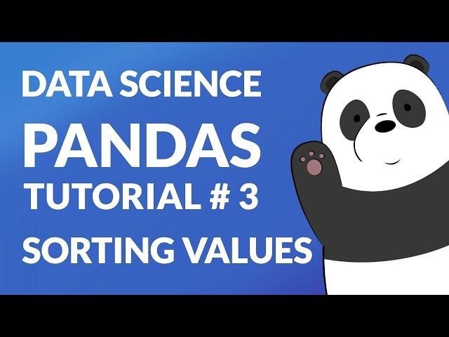 Pandas Tutorial # 3 | Sorting Values