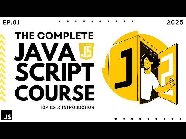 Learn JavaScript with this Playlist in 2025 | JS Course Intro. Video: Ep.01 | Projects & Interviews