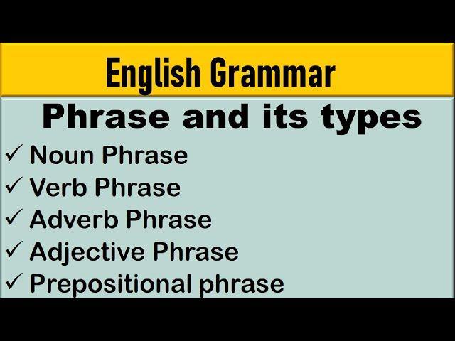 Types of phrases | Five types | What is a phrase? | English Grammar #theeducationalspan