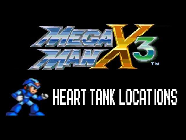 Megaman X3 Heart Tank Locations