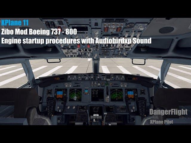 [XPlane 11]   |Zibo Mod Boeing 737 - 800|   |Engine startup with Audiobirdxp Sound|