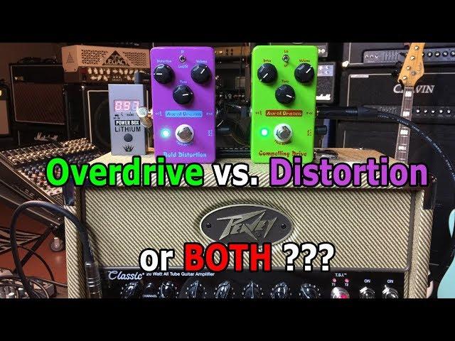 Overdrive vs. Distortion or BOTH?