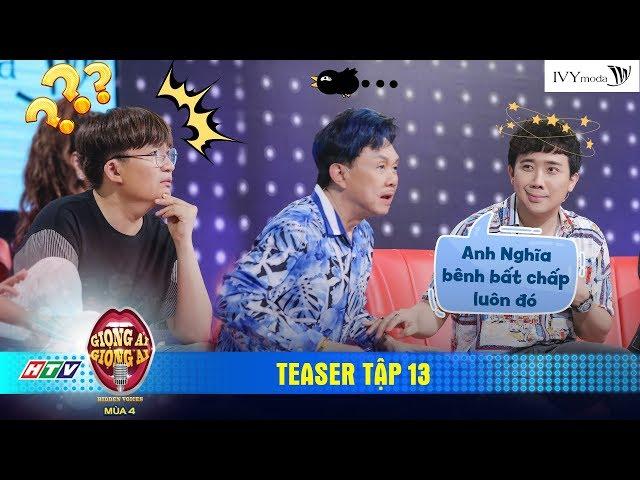 Giọng Ải Giọng Ai 4 | Teaser Tập 13: Đại nghĩa chơi chiêu rối não khiến Chí Tài, Lê Giang hoang mang