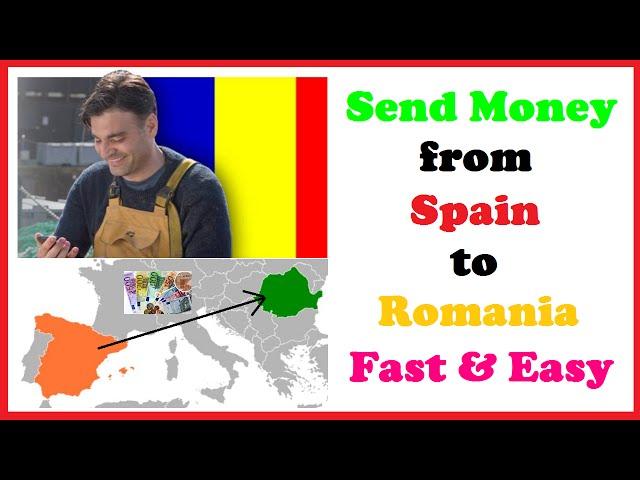 Send Money from Spain to Romania Fast & Easy