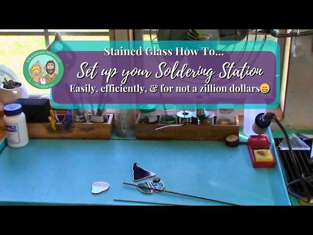 How to Set Up Your Stained Glass Soldering Station