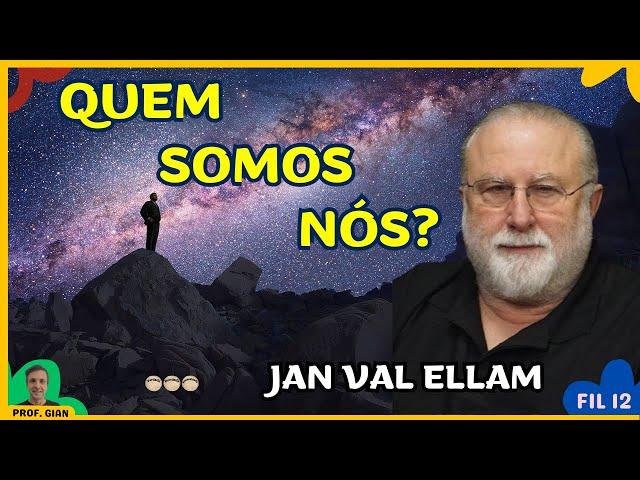 QUEM SOMOS NÓS? - Jan Val Ellam