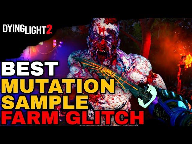 Best Mutation Sample & Trophy Farm Glitch In Dying Light 2